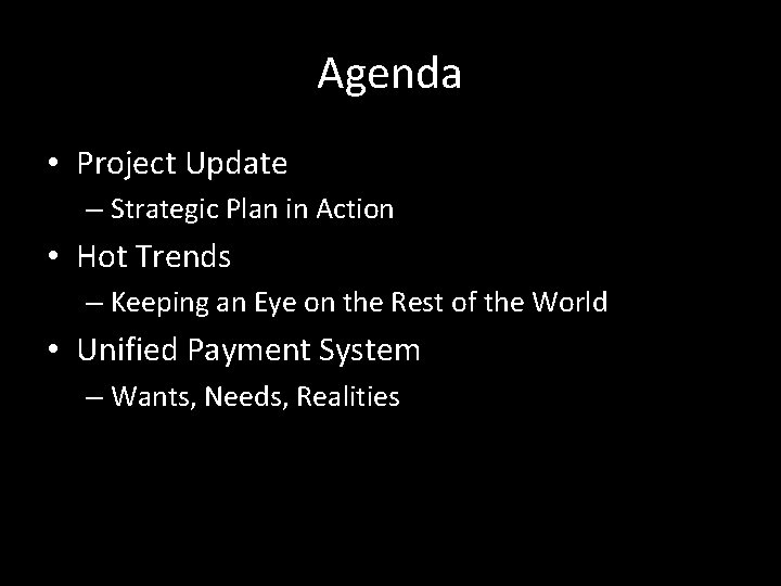 Agenda • Project Update – Strategic Plan in Action • Hot Trends – Keeping