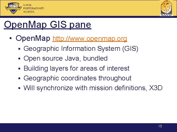 Open. Map GIS pane • Open. Map http: //www. openmap. org § § §
