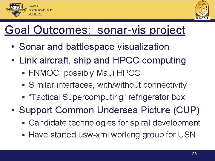 Goal Outcomes: sonar-vis project • Sonar and battlespace visualization • Link aircraft, ship and