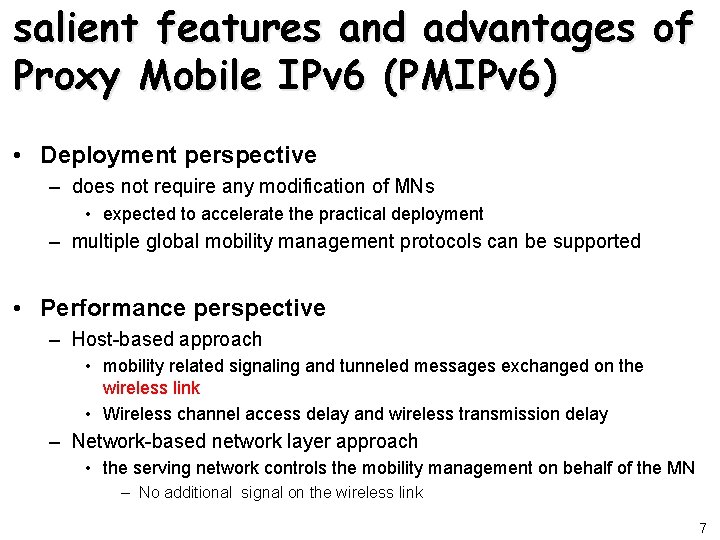 salient features and advantages of Proxy Mobile IPv 6 (PMIPv 6) • Deployment perspective