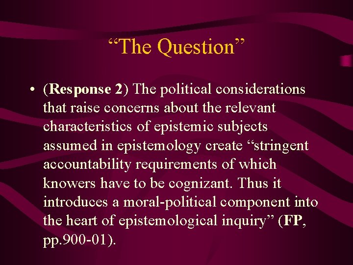 “The Question” • (Response 2) The political considerations that raise concerns about the relevant