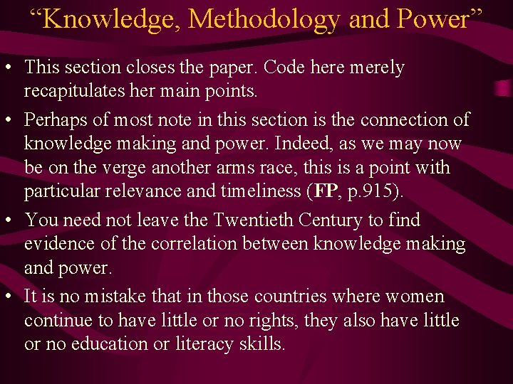 “Knowledge, Methodology and Power” • This section closes the paper. Code here merely recapitulates