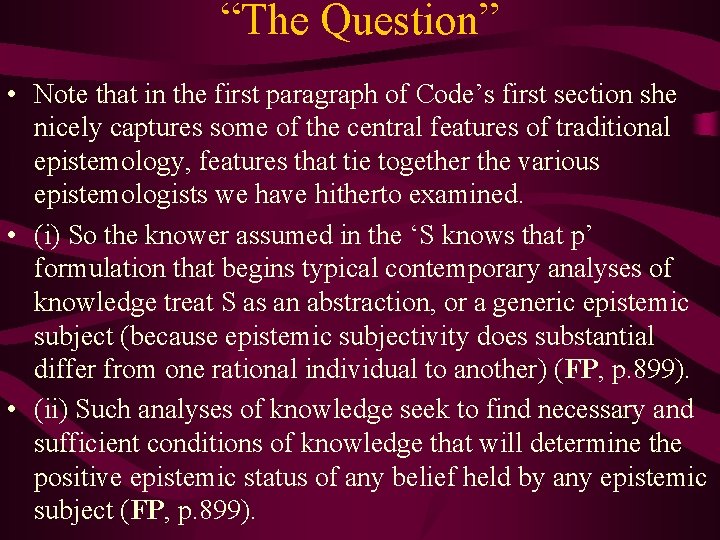 “The Question” • Note that in the first paragraph of Code’s first section she