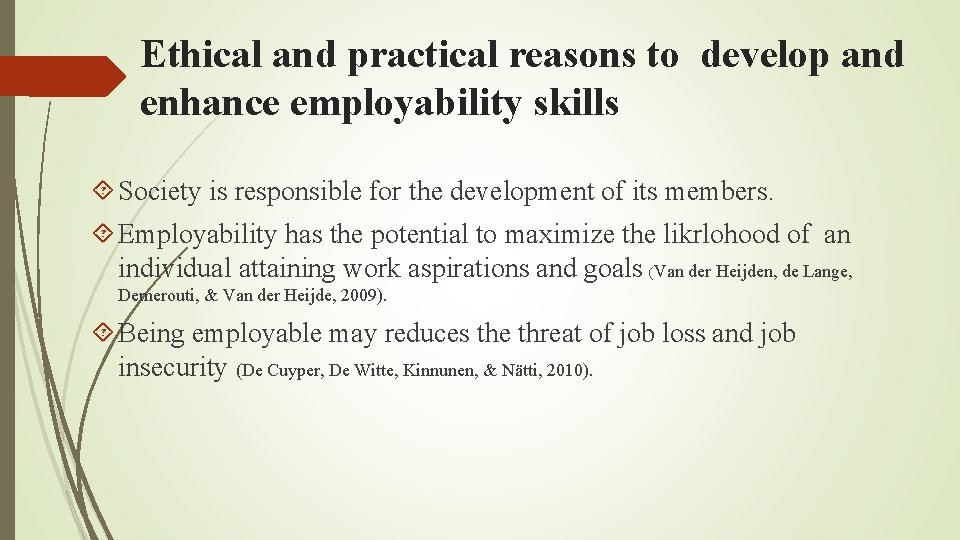 Ethical and practical reasons to develop and enhance employability skills Society is responsible for