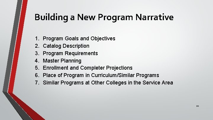 Building a New Program Narrative 1. 2. 3. 4. 5. 6. 7. Program Goals