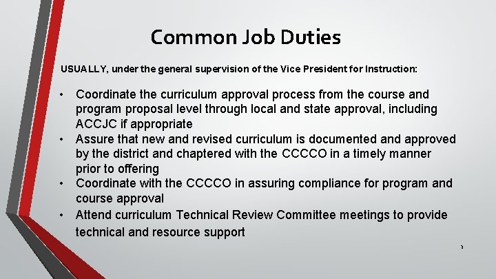 Common Job Duties USUALLY, under the general supervision of the Vice President for Instruction: