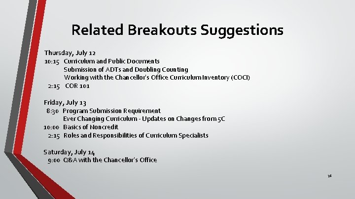 Related Breakouts Suggestions Thursday, July 12 10: 15 Curriculum and Public Documents Submission of