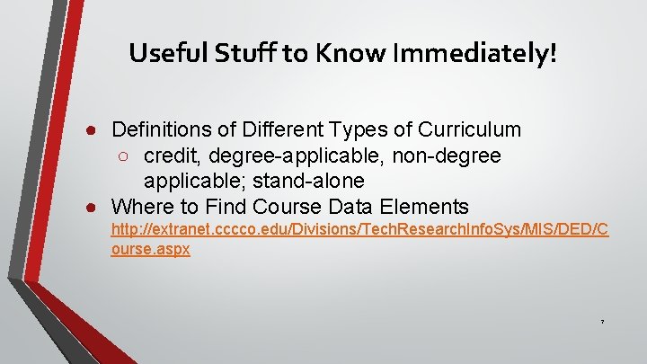Useful Stuff to Know Immediately! ● Definitions of Different Types of Curriculum ○ credit,