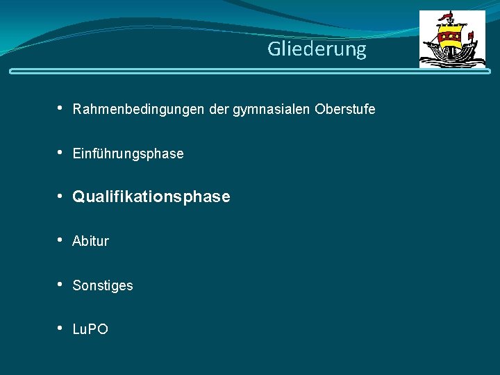 Gliederung • Rahmenbedingungen der gymnasialen Oberstufe • Einführungsphase • Qualifikationsphase • Abitur • Sonstiges