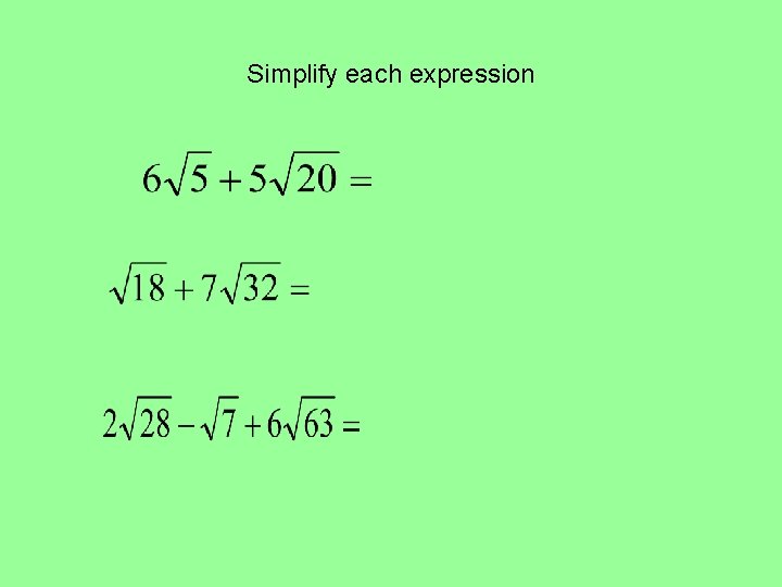 Simplify each expression 