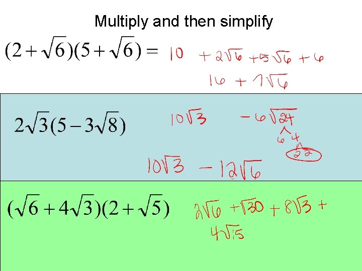 Multiply and then simplify 