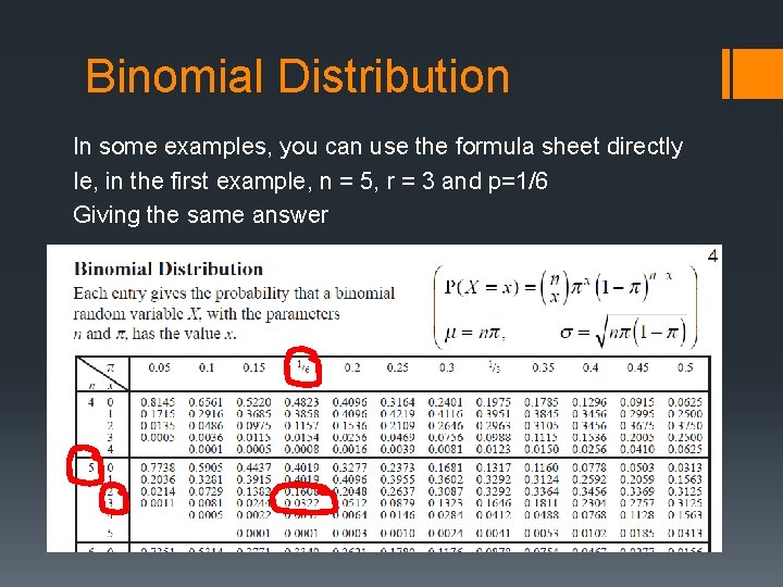 Binomial Distribution In some examples, you can use the formula sheet directly Ie, in