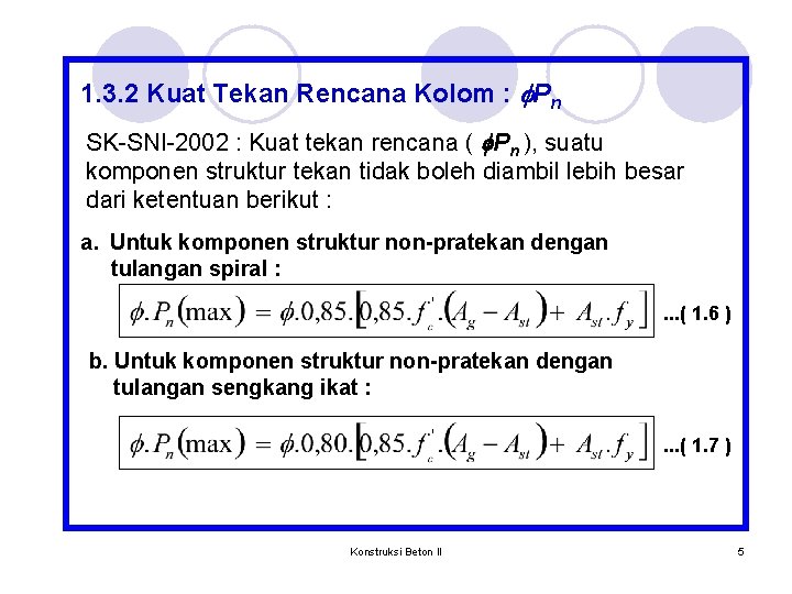 1. 3. 2 Kuat Tekan Rencana Kolom : f. Pn SK-SNI-2002 : Kuat tekan