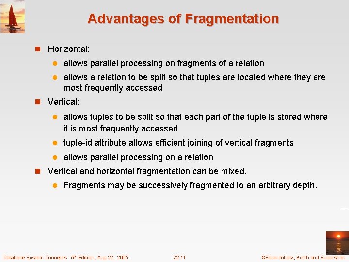 Advantages of Fragmentation n Horizontal: l allows parallel processing on fragments of a relation