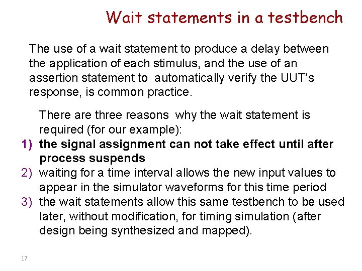 Wait statements in a testbench The use of a wait statement to produce a