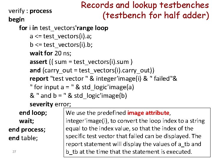Records and lookup testbenches (testbench for half adder) verify : process begin for i