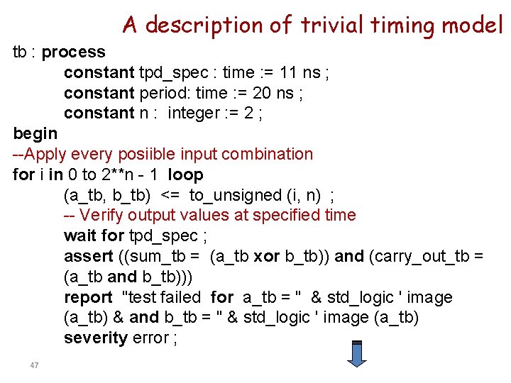A description of trivial timing model tb : process constant tpd_spec : time :