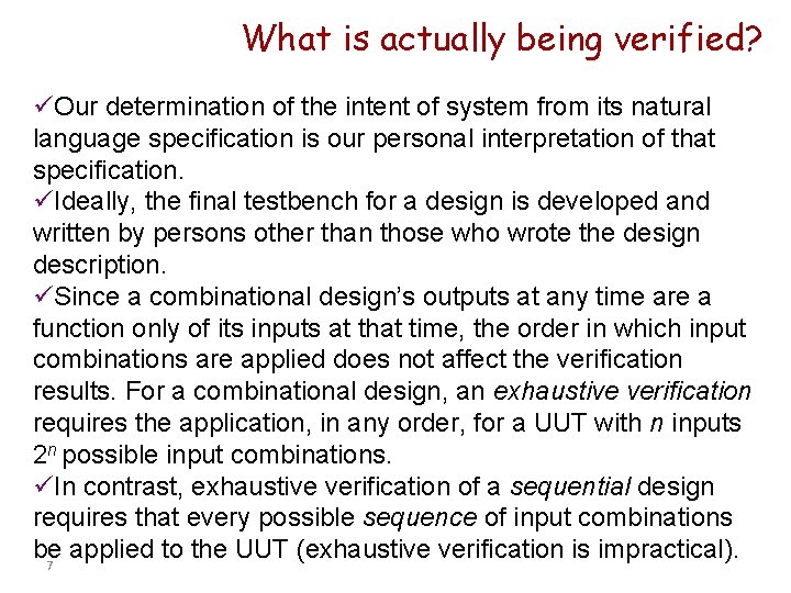 What is actually being verified? üOur determination of the intent of system from its