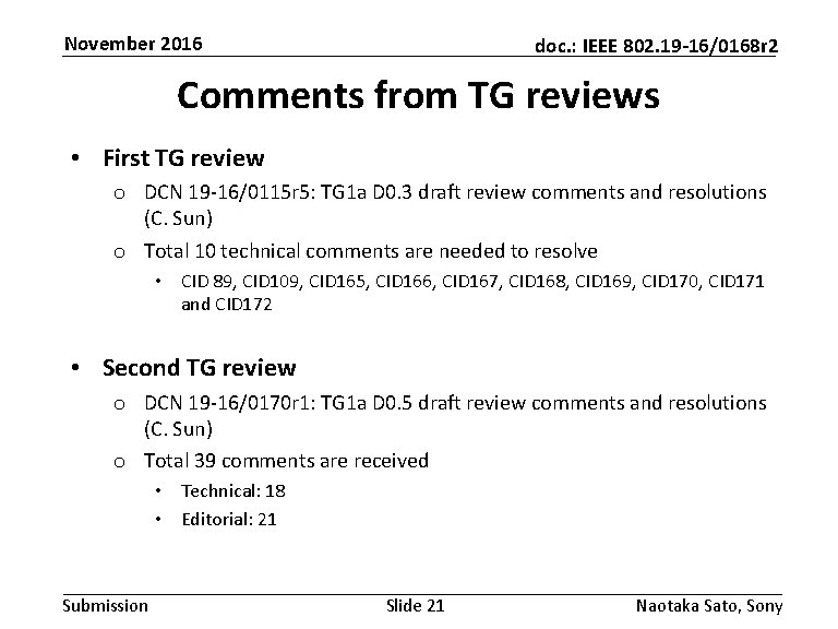 November 2016 doc. : IEEE 802. 19 -16/0168 r 2 Comments from TG reviews November 2016 doc. : IEEE 802. 19 -16/0168 r 2 Comments from TG reviews