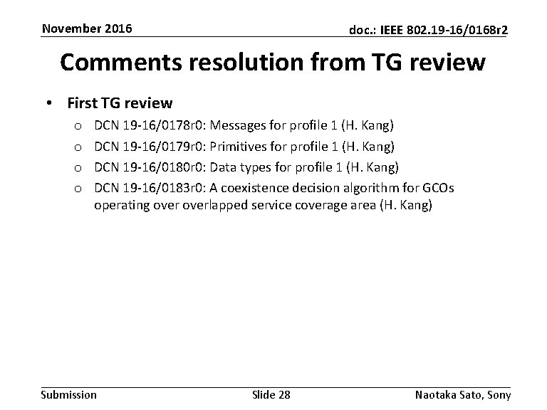 November 2016 doc. : IEEE 802. 19 -16/0168 r 2 Comments resolution from TG November 2016 doc. : IEEE 802. 19 -16/0168 r 2 Comments resolution from TG