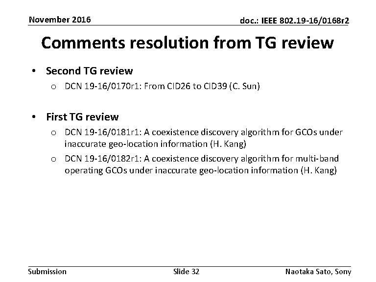 November 2016 doc. : IEEE 802. 19 -16/0168 r 2 Comments resolution from TG November 2016 doc. : IEEE 802. 19 -16/0168 r 2 Comments resolution from TG
