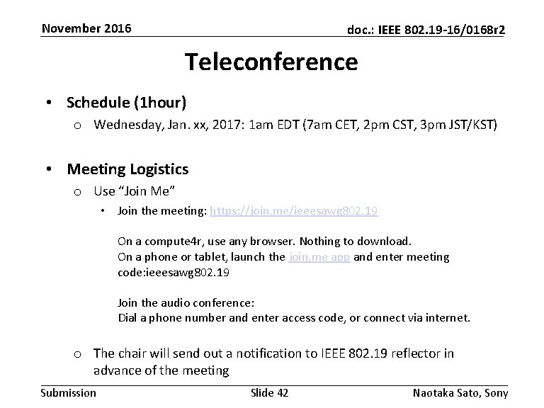November 2016 doc. : IEEE 802. 19 -16/0168 r 2 Teleconference • Schedule (1 November 2016 doc. : IEEE 802. 19 -16/0168 r 2 Teleconference • Schedule (1