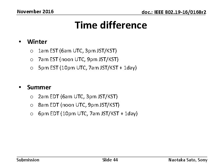 November 2016 doc. : IEEE 802. 19 -16/0168 r 2 Time difference • Winter November 2016 doc. : IEEE 802. 19 -16/0168 r 2 Time difference • Winter