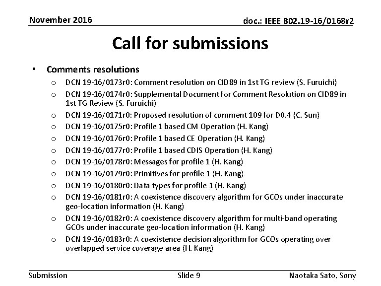 November 2016 doc. : IEEE 802. 19 -16/0168 r 2 Call for submissions • November 2016 doc. : IEEE 802. 19 -16/0168 r 2 Call for submissions •