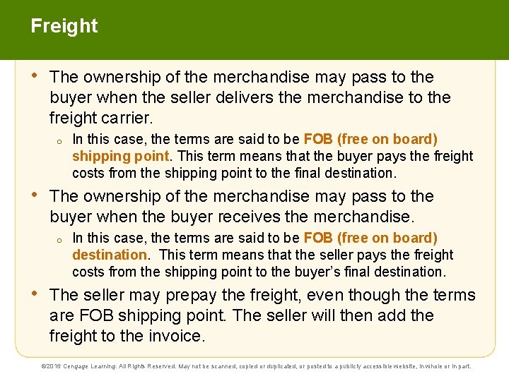 Freight • The ownership of the merchandise may pass to the buyer when the