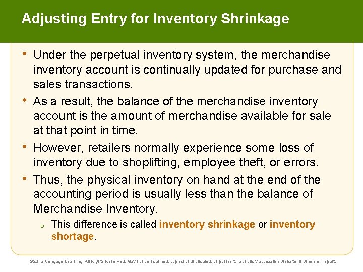 Adjusting Entry for Inventory Shrinkage • • Under the perpetual inventory system, the merchandise