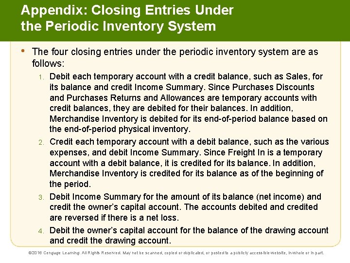 Appendix: Closing Entries Under the Periodic Inventory System • The four closing entries under