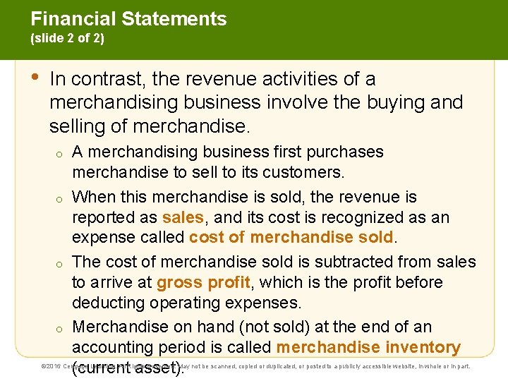 Financial Statements (slide 2 of 2) • In contrast, the revenue activities of a