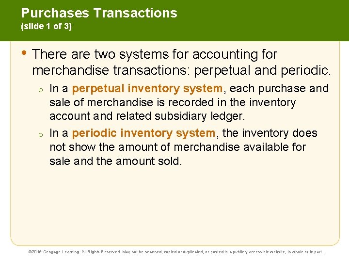 Purchases Transactions (slide 1 of 3) • There are two systems for accounting for