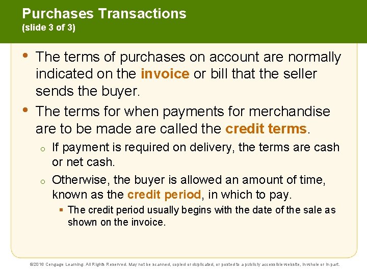 Purchases Transactions (slide 3 of 3) • • The terms of purchases on account