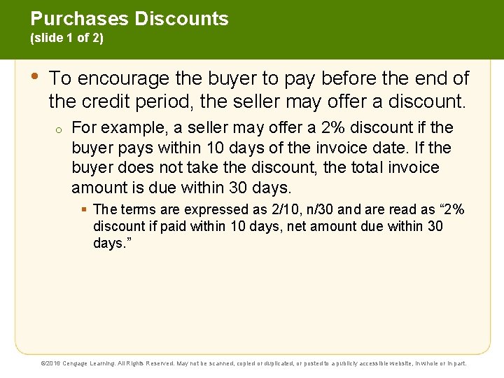 Purchases Discounts (slide 1 of 2) • To encourage the buyer to pay before