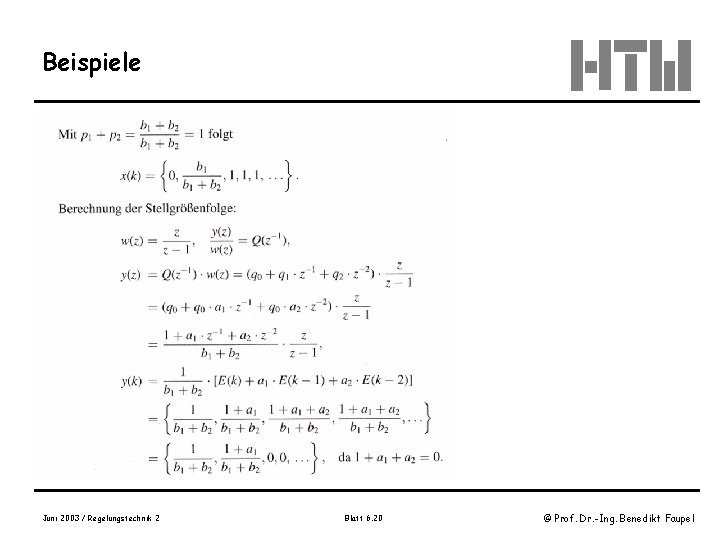 Beispiele Juni 2003 / Regelungstechnik 2 Blatt 6. 20 © Prof. Dr. -Ing. Benedikt