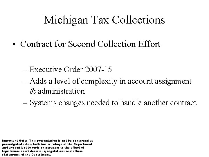 Michigan Tax Collections • Contract for Second Collection Effort – Executive Order 2007 -15