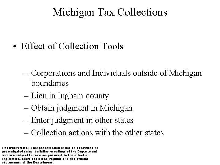 Michigan Tax Collections • Effect of Collection Tools – Corporations and Individuals outside of