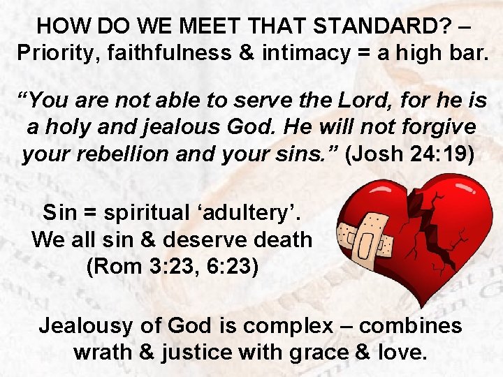 HOW DO WE MEET THAT STANDARD? – Priority, faithfulness & intimacy = a high
