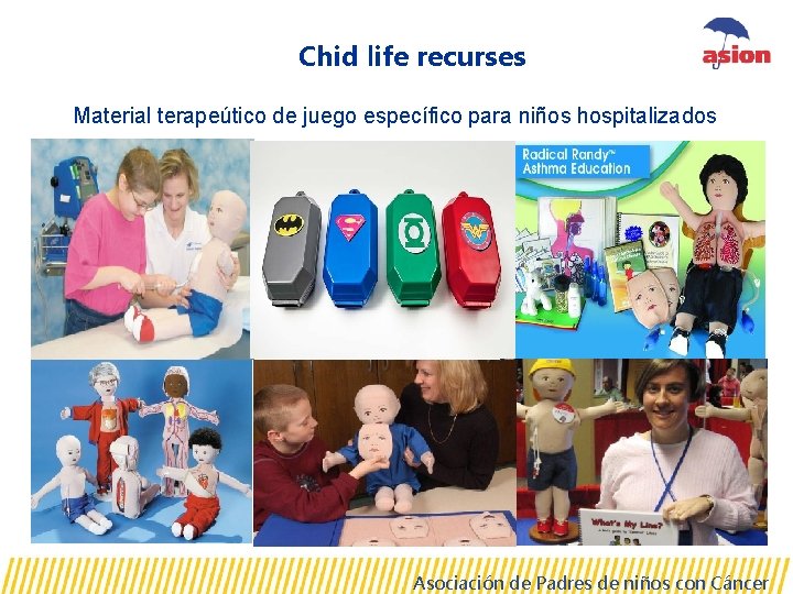 Chid life recurses Material terapeútico de juego específico para niños hospitalizados Asociación de Padres