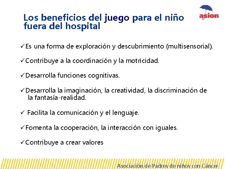 Los beneficios del juego para el niño fuera del hospital üEs una forma de