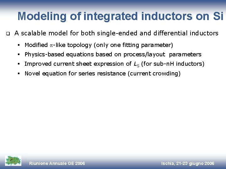 Modeling of integrated inductors on Si q A scalable model for both single-ended and