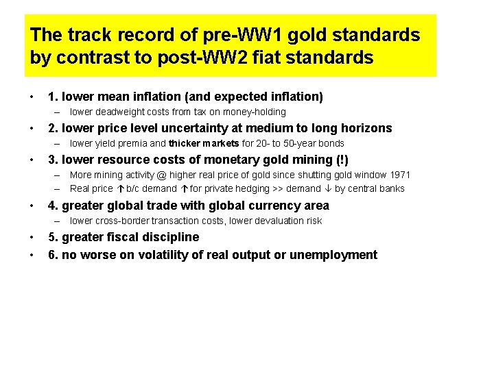 The track record of pre-WW 1 gold standards by contrast to post-WW 2 fiat