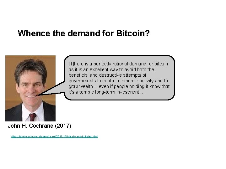 Whence the demand for Bitcoin? [T]here is a perfectly rational demand for bitcoin as