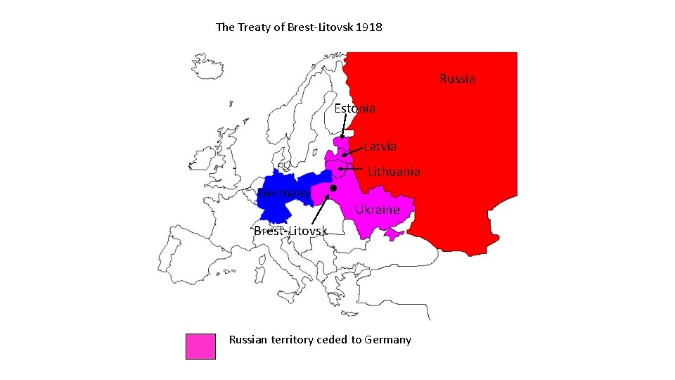 The Treaty of Brest-Litovsk 1918 Russia Estonia Germany . Latvia Lithuania Ukraine Brest-Litovsk Russian