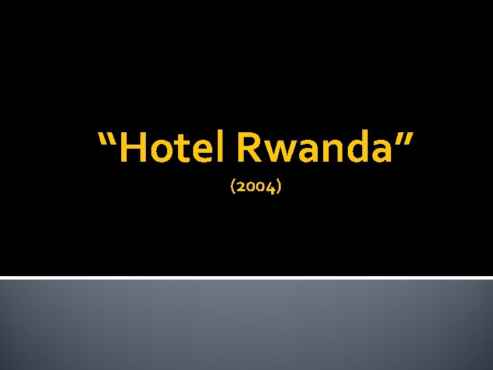 “Hotel Rwanda” (2004) 