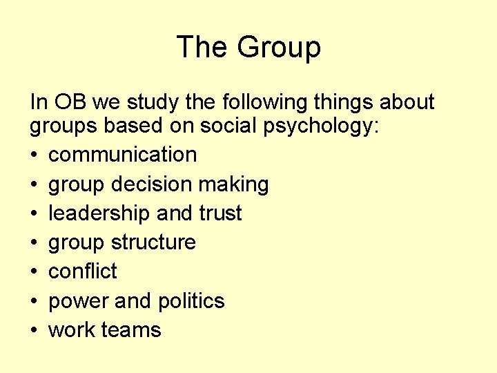 The Group In OB we study the following things about groups based on social