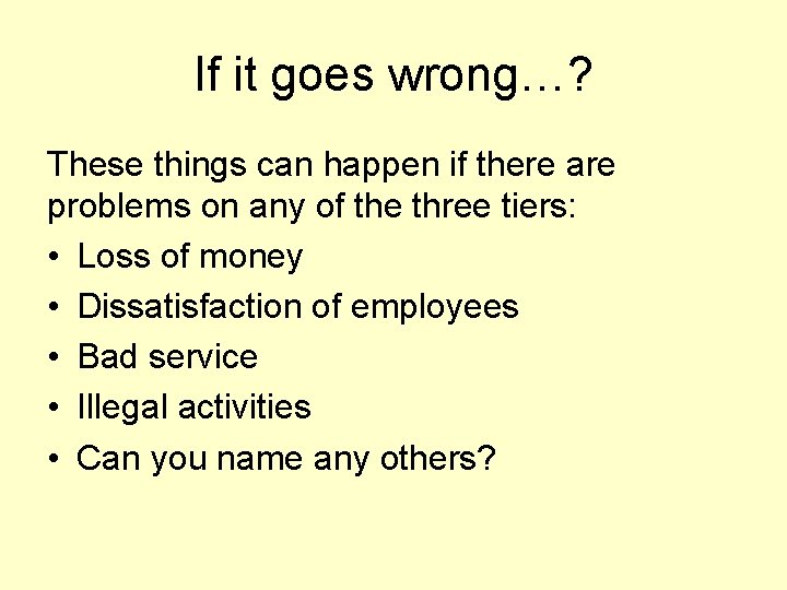 If it goes wrong…? These things can happen if there are problems on any