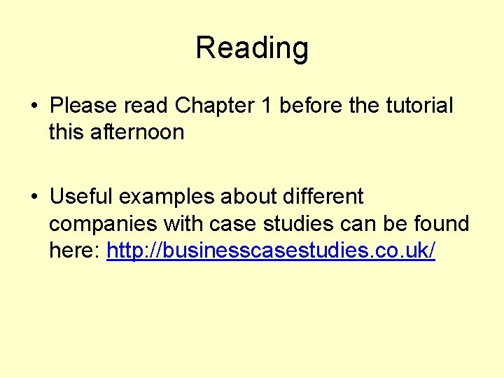 Reading • Please read Chapter 1 before the tutorial this afternoon • Useful examples