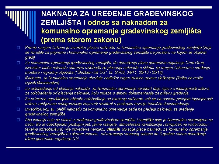 NAKNADA ZA UREĐENJE GRAĐEVINSKOG ZEMLJIŠTA i odnos sa naknadom za komunalno opremanje građevinskog zemljišta